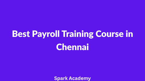 Best Payroll Training Course in Chennai